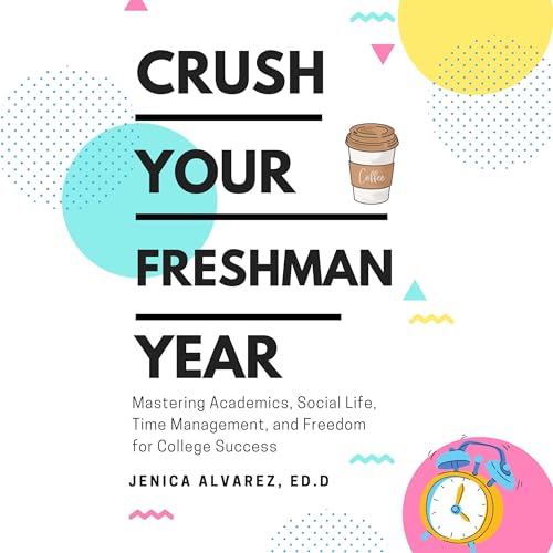 Cover of Crush Your Freshman Year