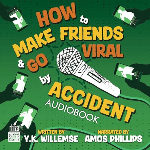Cover of How to Make Friends and Go Viral by Accident