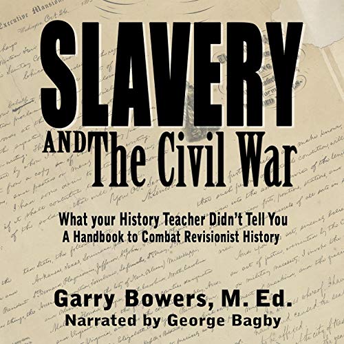 Cover of Slavery and the Civil War: What Your History Teacher Didn't Tell You