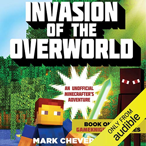 Cover of Invasion of the Overworld: An Unofficial Minecrafter’s Adventure