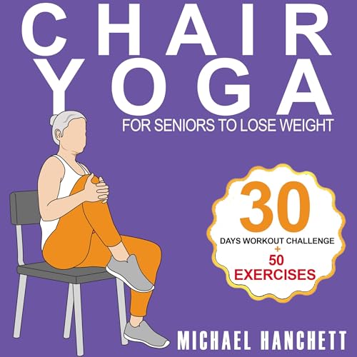 Cover of Chair Yoga Weight Loss for Seniors