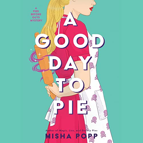 Cover of A Good Day to Pie