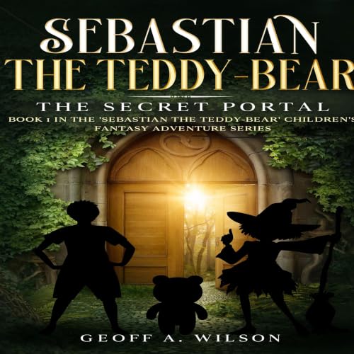 Cover of Sebastian the Teddy-Bear: The Secret Portal