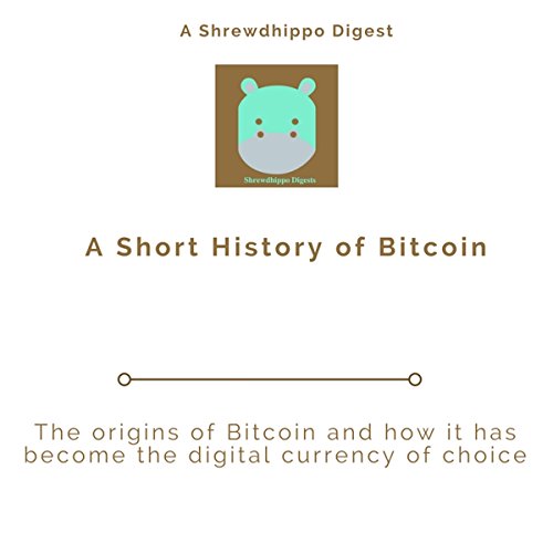 Cover of A Short History of Bitcoin