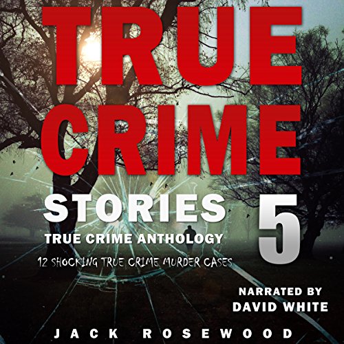 Cover of True Crime Stories, Volume 5