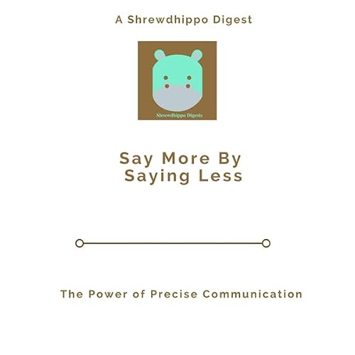 Cover of Saying More by Saying Less
