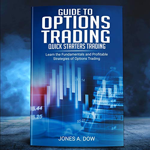 Cover of Guide to Options Trading: Quick Starters Trading