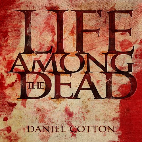 Cover of Life Among the Dead