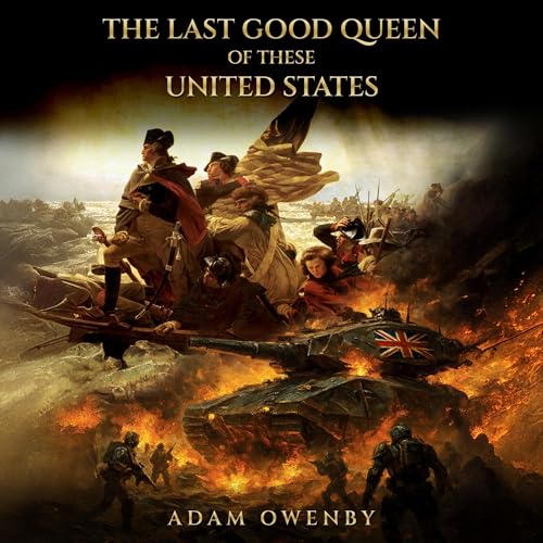 Cover of The Last Good Queen of These United States