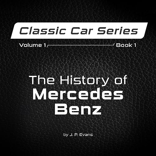Cover of The History of Mercedes Benz