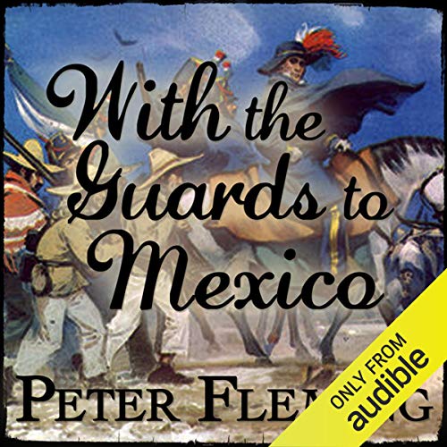 Cover of With the Guards to Mexico
