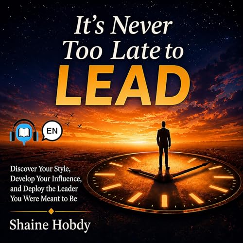 Cover of It's Never Too Late to Lead