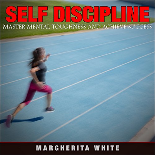 Cover of Self-Discipline: Master Mental Toughness and Achieve Success