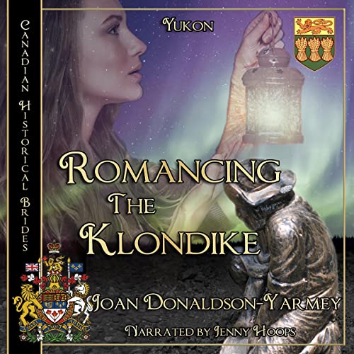 Cover of Romancing the Klondike: Yukon