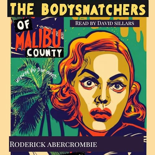 Cover of The Bodysnatchers of Malibu County