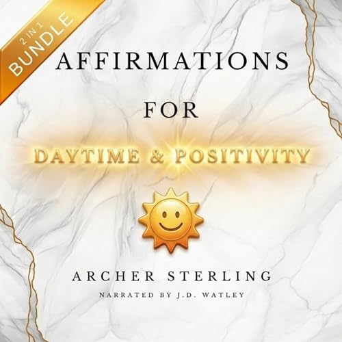 Cover of Affirmations for Daytime & Positivity: 2 in 1 Bundle