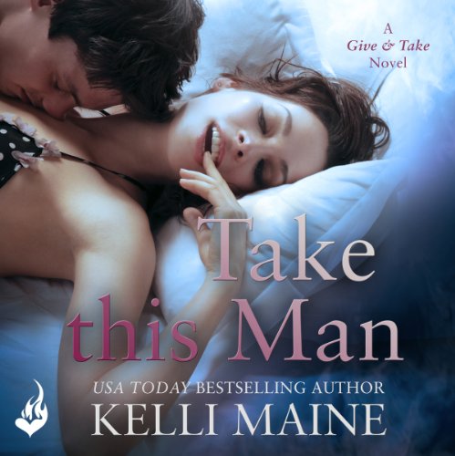 Cover of Take This Man: A Give & Take 3.5 Novella