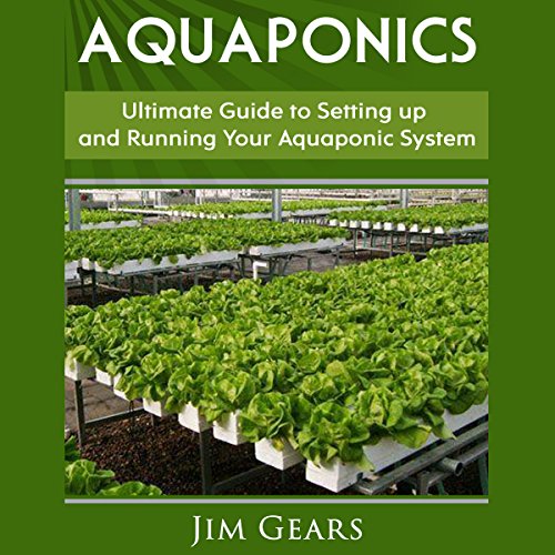 Cover of Aquaponics: A Guide to Setting Up Your Aquaponics System
