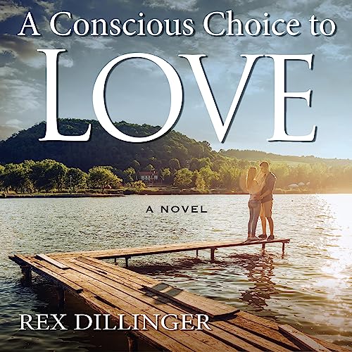 Cover of A Conscious Choice to Love