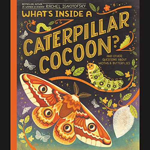 Cover of What's Inside a Caterpillar Cocoon?