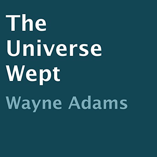 Cover of The Universe Wept