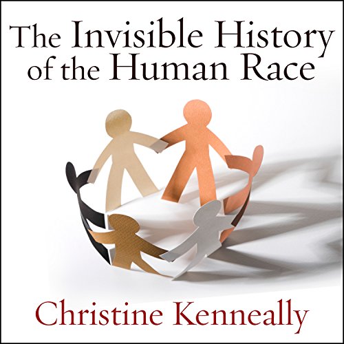 Cover of The Invisible History of the Human Race