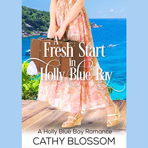 Cover of A Fresh Start In Holly Blue Bay