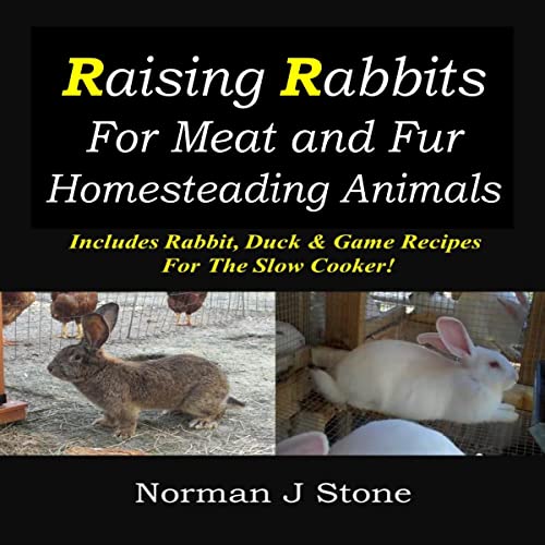 Cover of Homesteading Animals: Rearing Rabbits for Meat and Fur