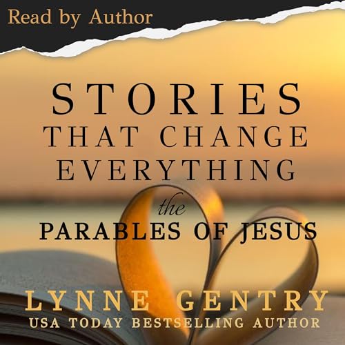 Cover of Stories That Change Everything, the Parables of Jesus