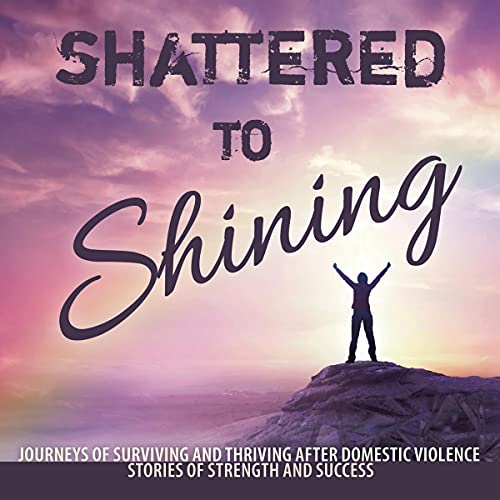 Cover of Shattered to Shining