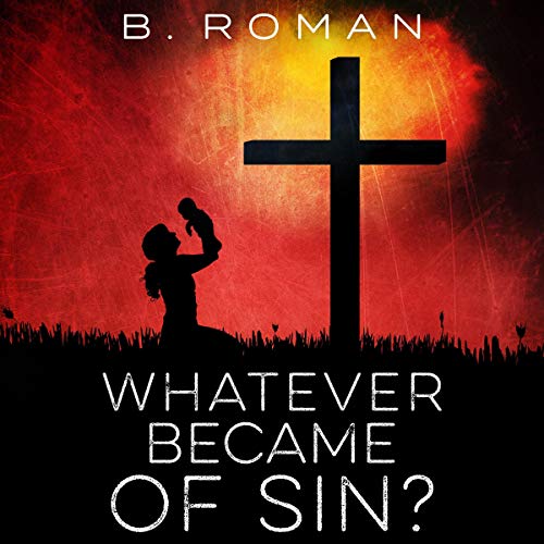 Cover of Whatever Became of Sin?