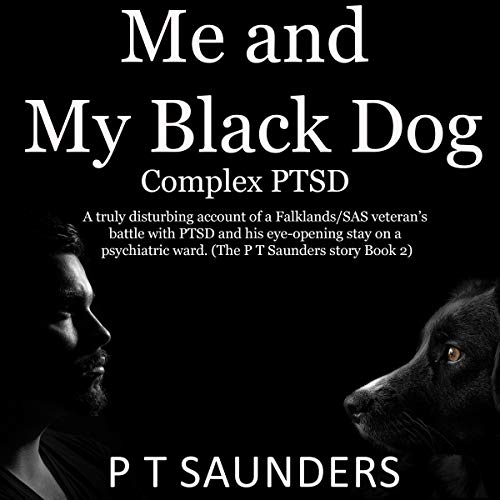 Cover of Me and My Black Dog: Complex PTSD