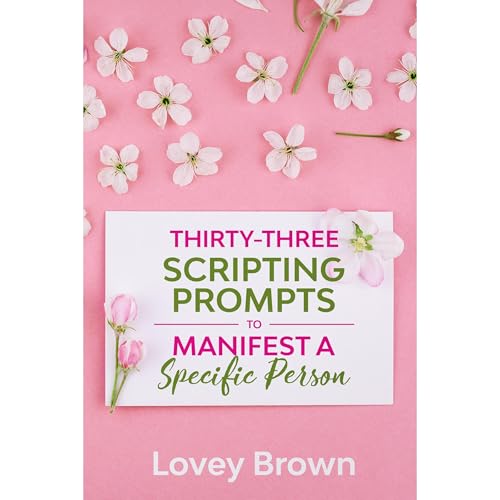 Cover of Thirty-Three Scripting Prompts to Manifest a Specific Person