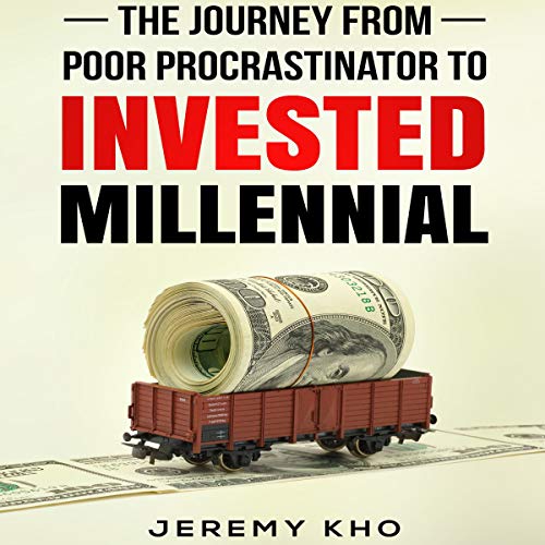 Cover of The Journey from Poor Procrastinator to Invested Millennial