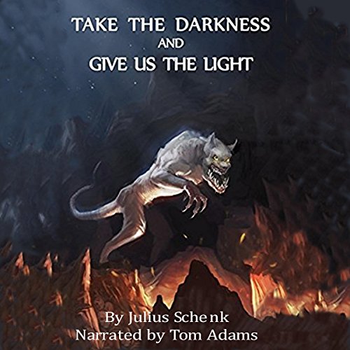 Cover of Take the Darkness And Give Us The Light