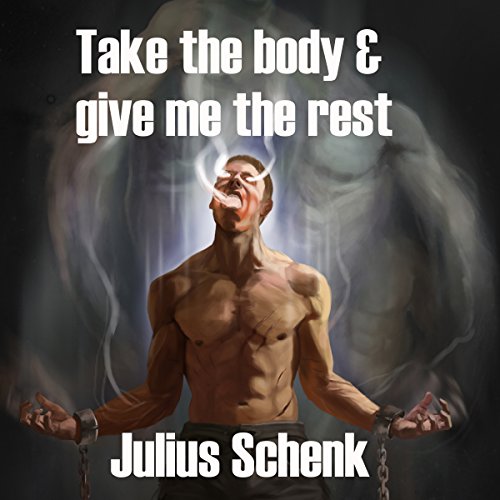Cover of Take the Body and Give Me the Rest