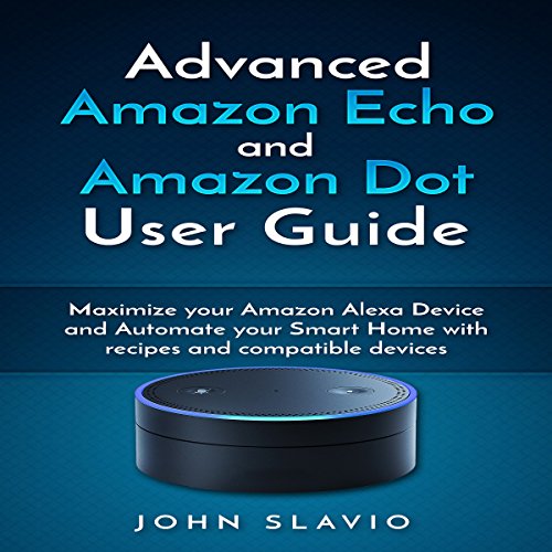 Cover of Advanced Amazon Echo and Amazon Dot User Guide