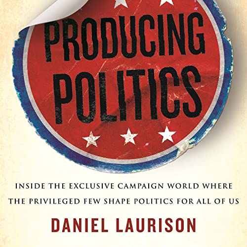 Cover of Producing Politics