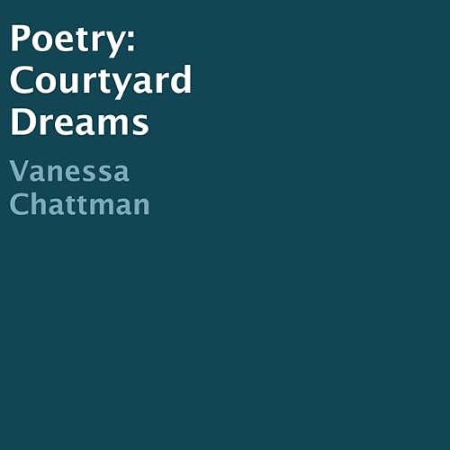 Cover of Poetry: Courtyard Dreams