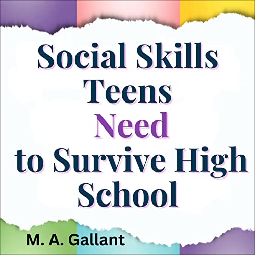 Cover of Social Skills Teens Need to Survive High School