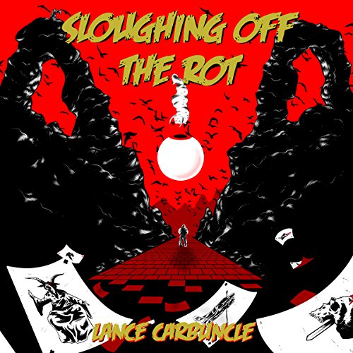Cover of Sloughing Off the Rot