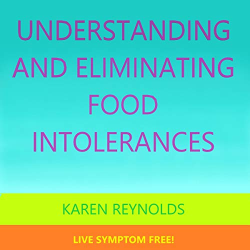 Cover of Understanding and Eliminating Food Intolerances