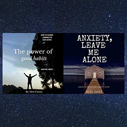Cover of The Power of Good Habits & Anxiety, Leave Me Alone: Bundle