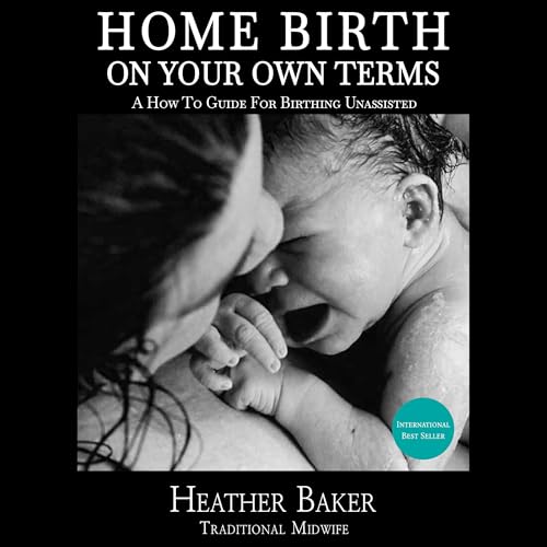 Cover of Home Birth on Your Own Terms