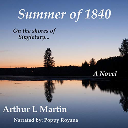 Cover of Summer of 1840: On the Shores of Singletary...
