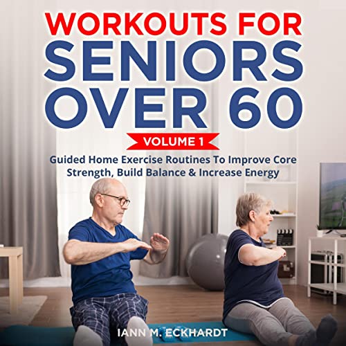 Cover of Workouts for Seniors over 60, Volume 1