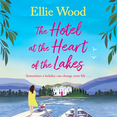 Cover of The Hotel at the Heart of the Lakes