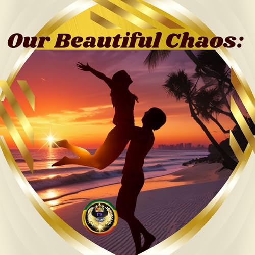 Cover of Our Beautiful Chaos: Our Love