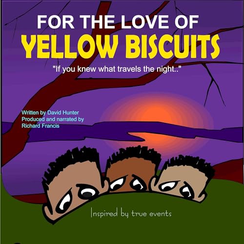 Cover of For the Love of Yellow Biscuits