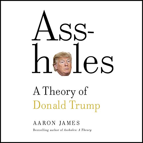 Cover of Assholes: A Theory of Donald Trump